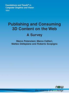 【预售】Publishing and Consuming 3D Content on the Web: A Survey