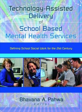 【预订】Technology-Assisted Delivery of School Based Mental Health Services