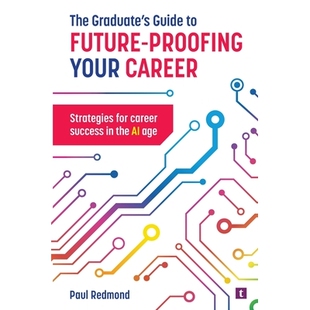 预订 The Graduate’s Guide to Future-Proofing your Career: 9781911724247