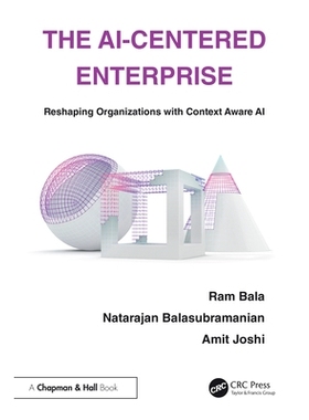 预订 The Ai-Centered Enterprise: Reshaping Organizations with Context Aware AI: 9781032891705