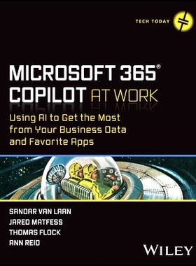 Microsoft 365 Copilot at Work - Using Ai to Get the Most from Your Business Data and Favorite Apps Microsoft 365 Co