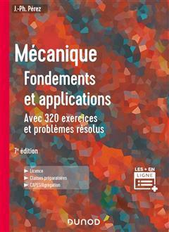 [预订]Mécanique : fondements et applications, avec 320 exercices et problèmes résolus : licence, classe 9782100839223