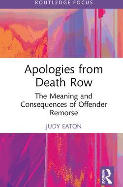 [预订]Apologies from Death Row: The Meaning and Consequences of Offender Remorse 9781032471792