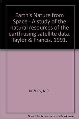 【预售】Earth’s Nature from Space - A study of the natural resources of the earth using satellite data