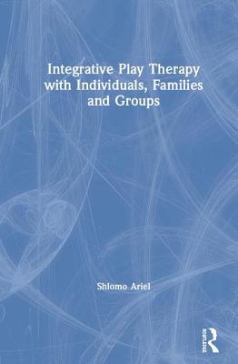 【预订】Integrative Play Therapy with Individuals, Families and Groups