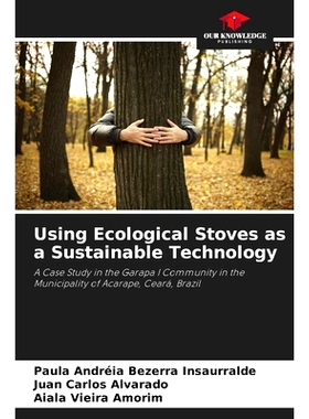 预订 Using Ecological Stoves as a Sustainable Technology: A Case Study in the Garapa I Community in the Municipality of