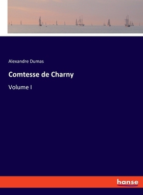 预订 Comtesse de Charny: Volume I: 9783348116008