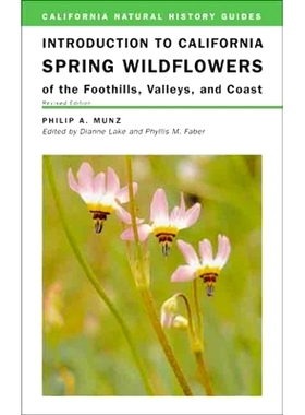 预订 Introduction to California Spring Wildflowers of the Foothills, Valleys, and Coast: 9780520236349