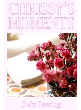 预订 Chrissy’s Moments: 9781482387308