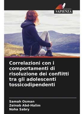 预订 Correlazioni con i comportamenti di risoluzione dei conflitti tra gli adolescenti tossicodipendenti: DE: 9786209316