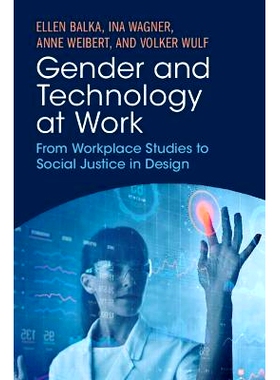 预订 Gender and Technology at Work: From Workplace Studies to Social Justice in Design 工作中的性别与技术：从工作场所研