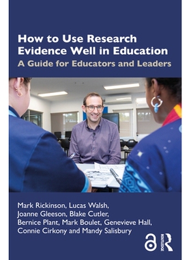 预订 How to Use Research Evidence Well in Education: A Guide for Educators and Leaders 如何在教育中很好地使用研究证据：