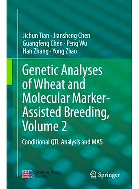 预订 Genetic Analyses of Wheat and Molecular Marker-Assisted Breeding, Volume 2: Conditional QTL Analysis and MAS 小麦分
