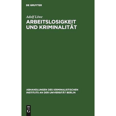 预订 Arbeitslosigkeit und Kriminalität: Eine kriminologische Untersuchung: 9783111265032