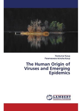 预订 The Human Origin of Viruses and Emerging Epidemics: 9786200113078