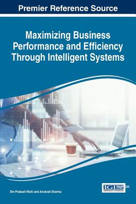 【预订】Maximizing Business Performance and Efficiency through Intelligent Systems