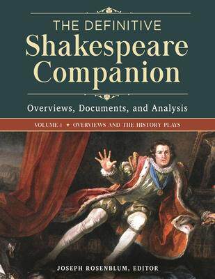 [预订]The Definitive Shakespeare Companion: Overviews, Documents, and Analysis 9781440834448