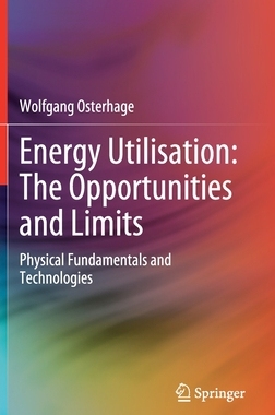 【预订】Energy Utilisation: The Opportunities and Limits 9783030794033