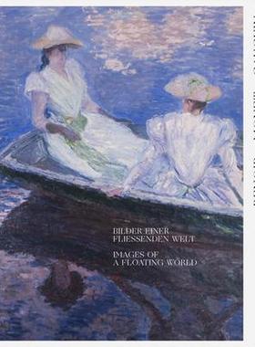 [预订]Renoir, Monet, Gauguin: Images Of A Floating World (Bilingua 9783775751278