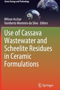 【预订】Use of Cassava Wastewater and Scheelite Residues in Ceramic Formulations