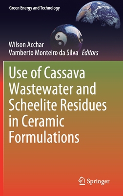 【预订】Use of Cassava Wastewater and Scheelite Residues in Ceramic Formulations