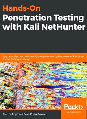 预订 Hands-On Penetration Testing with Kali NetHunter 使用 Kali NetHunter 进行实际渗透测试: 9781788995177