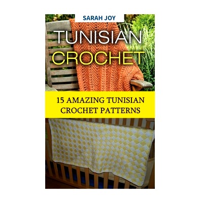 预订 Tunisian Crochet: 15 Amazing Tunisian Crochet Patterns: 9781540830241