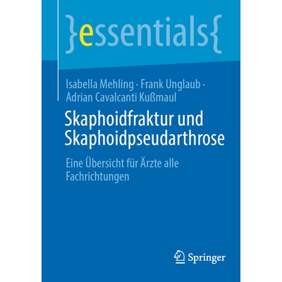 预订 Skaphoidfraktur und Skaphoidpseudarthrose Eine Übersicht für Ärzte alle Fachrichtungen 9783662702666