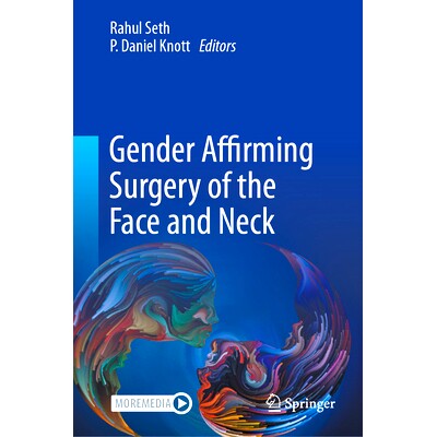 预订 Gender Affirming Surgery of the Face and Neck 面部与颈部性别确认手术: 9783031828836