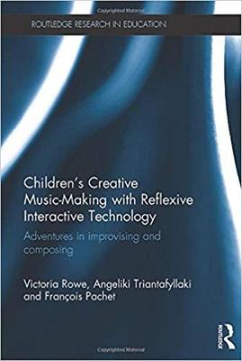 【预售】Children’s Creative Music-Making with Reflexive Interactive Technology