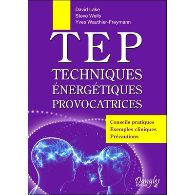 预订 TEP : techniques énergétiques provocatrices : conseils pratiques, exemples cliniques, précautions PET：激发能量