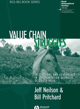 【预订】Value Chain Struggles - Institutions And Governance In The Plantation Districts Of South India