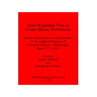 [预订]Inter-Regional Ties in Costa Rican Prehistory 9780860542926