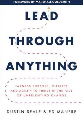 [预订]Lead Through Anything: Harness Purpose, Vitality, and Agility to Thrive in the Face of Unrelenting C 9781265506391
