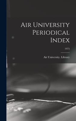 [预订]Air University Periodical Index; 1975 9781013921735