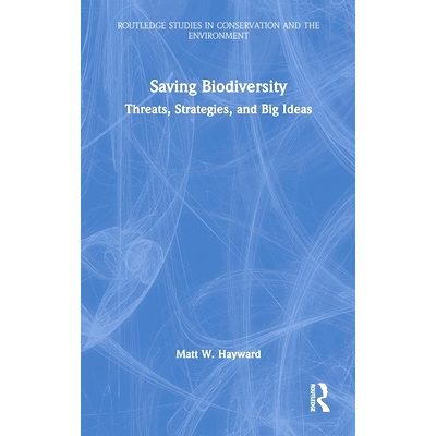预订 Saving Biodiversity: Threats, Strategies, and Big Ideas: 9781032960289
