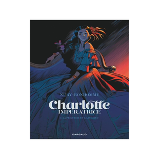 [预售]Charlotte impératrice, Vol. 1. La princesse et l’archiduc