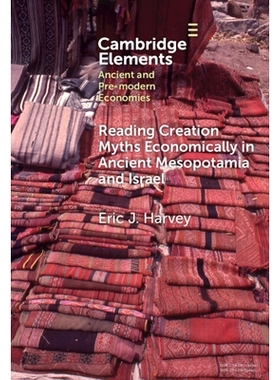 预订 Reading Creation Myths Economically in Ancient Mesopotamia and Israel 经济地解读古代美索不达米亚和以色列的创世神话: