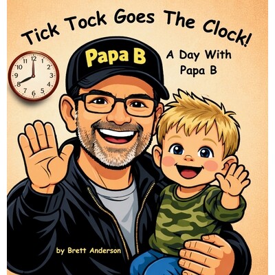 预订 Tick Tock Goes The Clock! A Day With Papa B 9781971861043