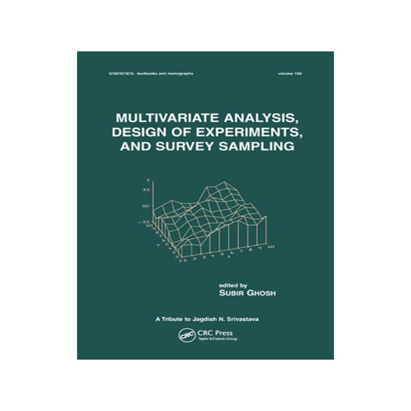 [预订]Multivariate Analysis, Design of Experiments, and Survey Sampling 9780367579180