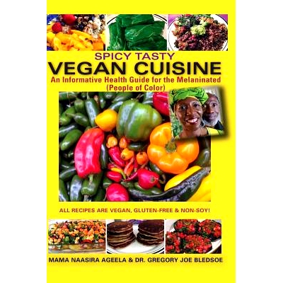 预订 Spicy Tasty Vegan Cuisine: An Informative Health Guide For The Melaninated (People of Color) (Black & White): 97815