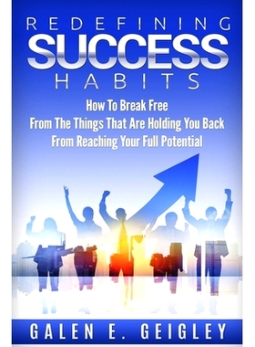 预订 Redefining Success Habits: How To Break free From The Things That Are Holding You Back From Reaching Your Full Pote