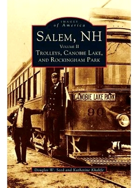 预订 Salem, NH, Volume II: Trolleys, Canobie Lake, and Rockingham Park: 9781531658298