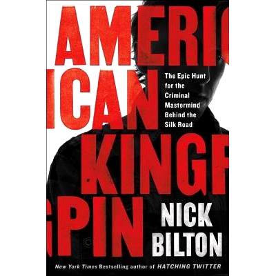 预订 American Kingpin: The Epic Hunt for the Criminal MasterMind Behind the Silk Road: 9781591848141