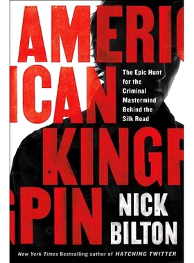 预订 American Kingpin: The Epic Hunt for the Criminal MasterMind Behind the Silk Road: 9781591848141