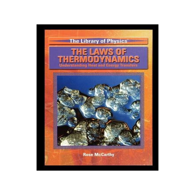 [预订]The Laws of Thermodynamics: Understanding Heat and Energy Transfers 9781435837256