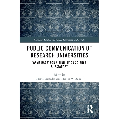 预订 Public Communication of Research Universities: ‘Arms Race’ for Visibility or Science Substance? 研究型大学的公共