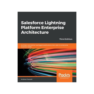 [预订]Salesforce Lightning Platform Enterprise Architecture 9781789956719