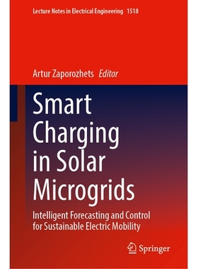 预订 Smart Charging in Solar Microgrids: Intelligent Forecasting and Control for Sustainable Electric Mobility 太阳能微