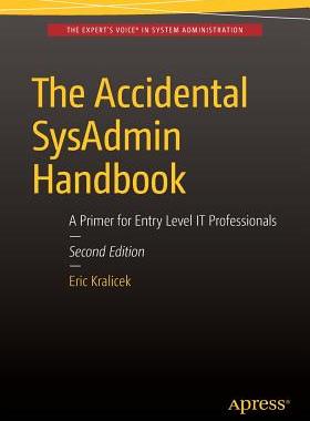 【预订】The Accidental SysAdmin Handbook